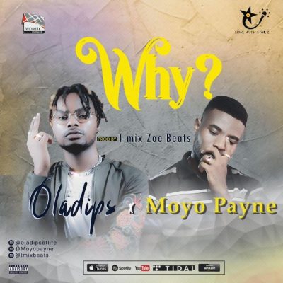 Oladips & Moyo Payne – Why