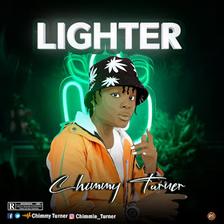 Chimmy Turner – Lighter