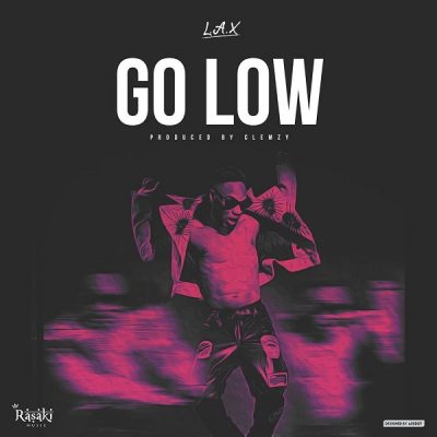 L.A.X – Go Low (prod. Clemzy)