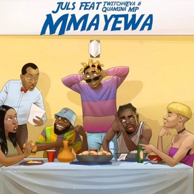 Juls ft. Twitch4eva, Quamina MP – Mmayewa