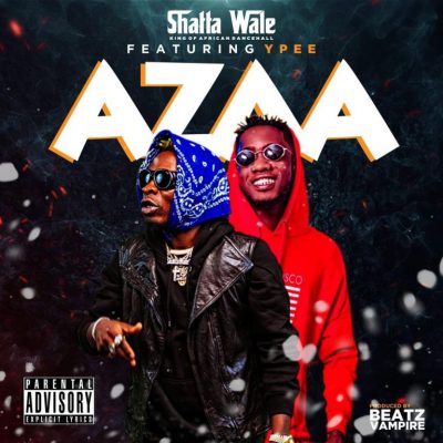 Shatta Wale ft. Ypee – Azaa