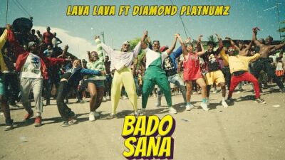 [Video] Lava Lava ft. Diamond Platnumz – Bado Sana
