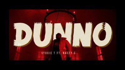 [Video] Stogie T ft. Nasty C – Dunno