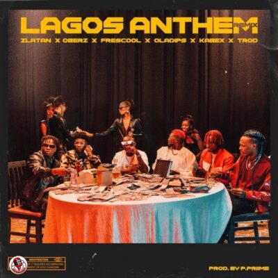 Zlatan ft. Oberz, Frescool, OlaDips, Kabex, TROD – Lagos Anthem (Remix)