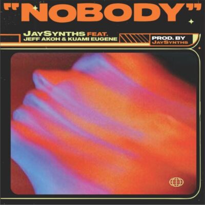 Jaysynths ft. Jeff Akoh, Kuami Eugene – Nobody
