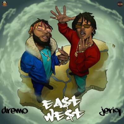 Dremo ft. JeriQ – East and West (EP)