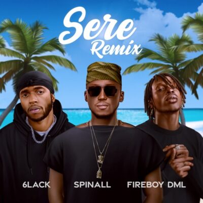 DJ Spinall ft. Fireboy DML, 6LACK – Sere (Remix)