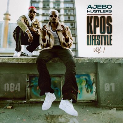 [Album] Ajebo Hustlers – Kpos Lifestyle Vol. 1