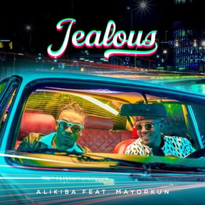 Alikiba ft. Mayorkun – Jealous