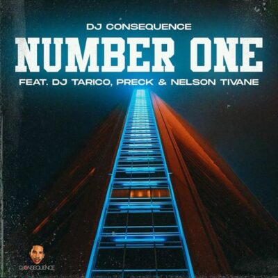 DJ Consequence ft. DJ Tarico, Preck, Nelson Tivane – Number One