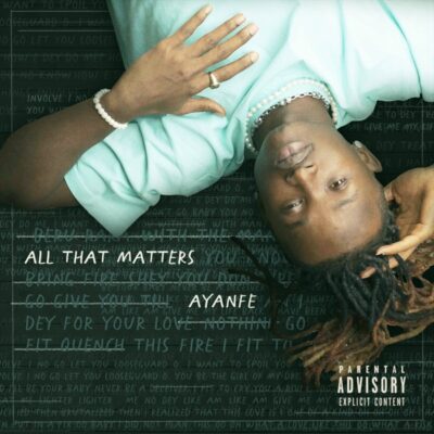 Ayanfe – All That Matters (EP)