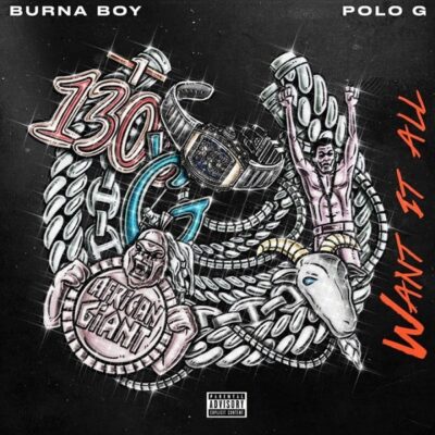Burna Boy ft. Polo G – Want It All