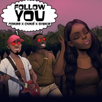 Fiokee ft. Chike, Gyakie – Follow You