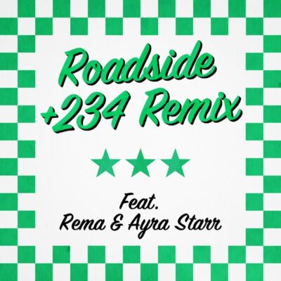 Mahalia ft. Rema, Ayra Starr – Roadside (+234 Remix)