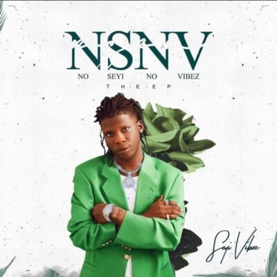 Seyi Vibez – NSNV EP