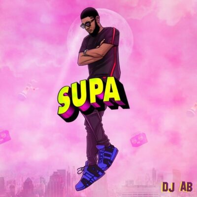 DJ AB ft. Mr Eazi – Supa Supa