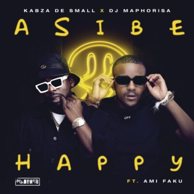 Kabza De Small & DJ Maphorisa ft. Ami Faku – Asibe Happy