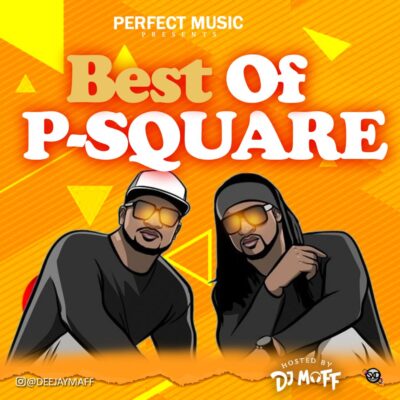 DJ MAFF – Best Of P-Square Mixtape