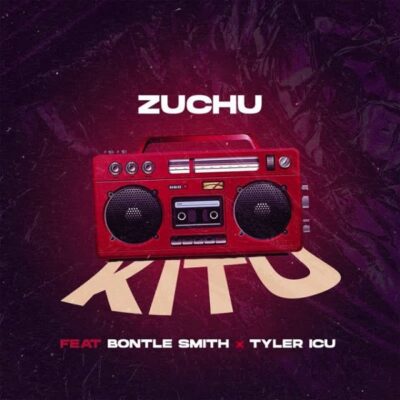 Zuchu ft. Bontle Smith, Tyler ICU – Kitu