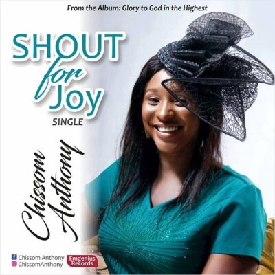 Chissom Anthony – Shout For Joy