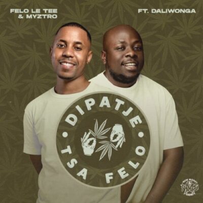 Felo Le Tee & Myztro ft. Daliwonga – Di Patje
