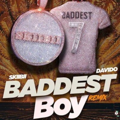Skiibi ft. Davido - Baddest Boy (Remix)