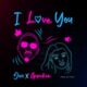 Jux ft. Gyakie – I Love You