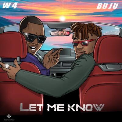 W4 ft. BNXN (Buju) – Let Me Know