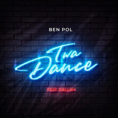 Ben Pol ft. Dallah – Twa Dance