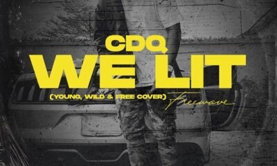 CDQ – We Lit (Young, Wild and Free Cover)