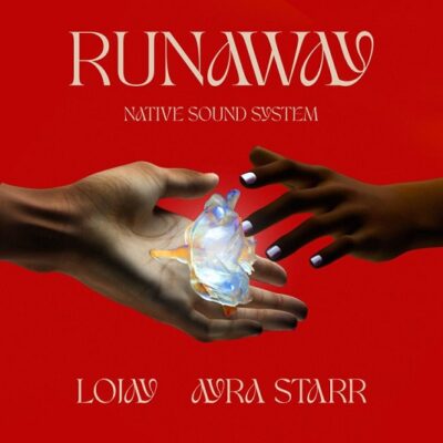 NATIVE Sound System ft. Lojay, Ayra Starr – Runaway