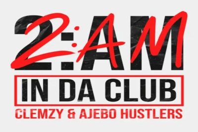 Clemzy ft. Ajebo Hustlers – 2AM In Da Club