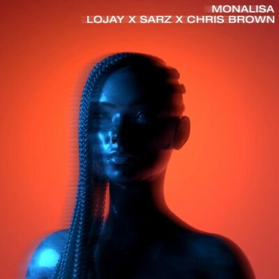 Lojay & Sarz ft. Chris Brown – Monalisa (Remix)