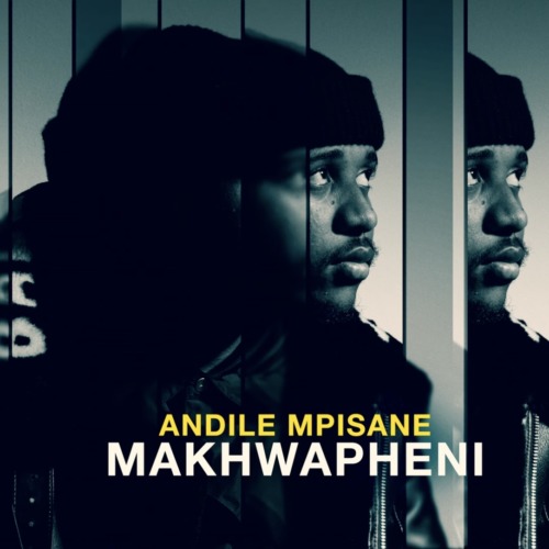 Andile Mpisane – Makhwapheni