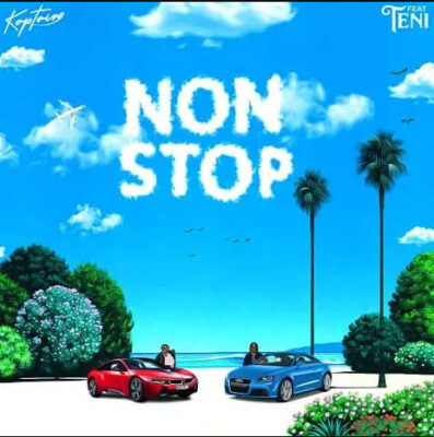 Kaptain ft. Teni – Non Stop