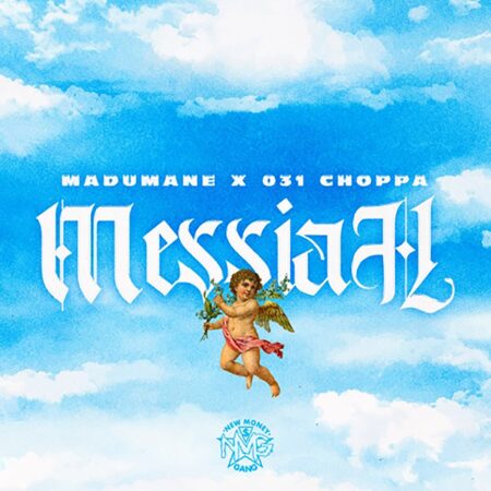 DJ Maphorisa & 031Choppa ft. Madumane – Messiah