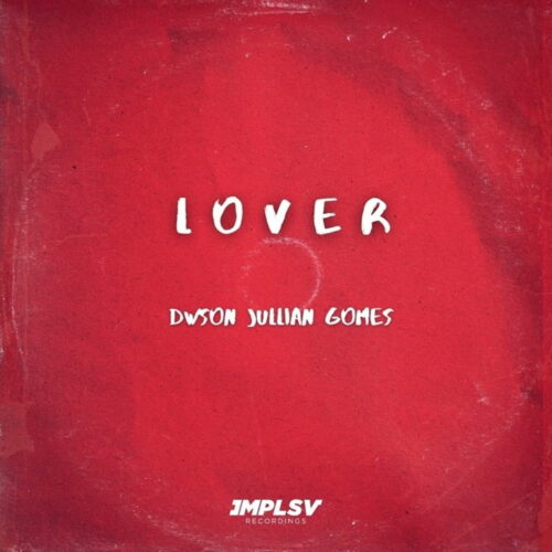 Dwson ft. Jullian Gomes – Lover