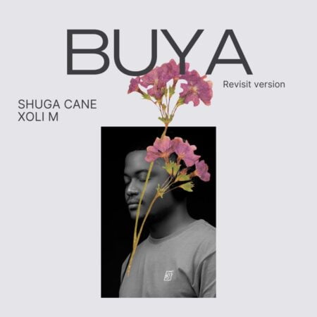 Shuga Cane ft. Xoli M – Buya (Revisit)