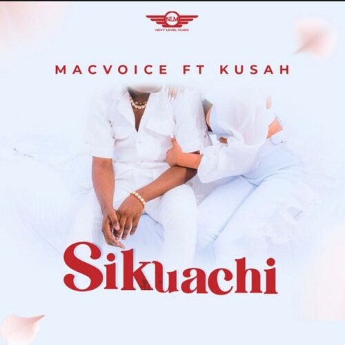 Macvoice ft. Kusah – Sikuachi