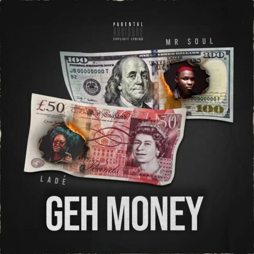 Mr Soul ft. Lade – Geh Money