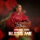 Tope Alabi – Unless You Bless Me