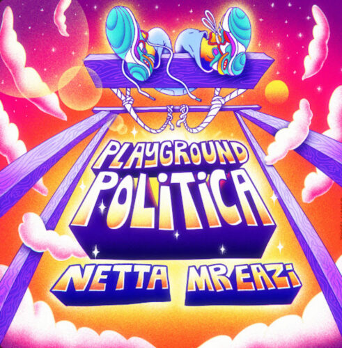 Netta Ft. Mr Eazi – Playground Politica