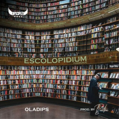Oladips – Escolopidium (Funwonje)