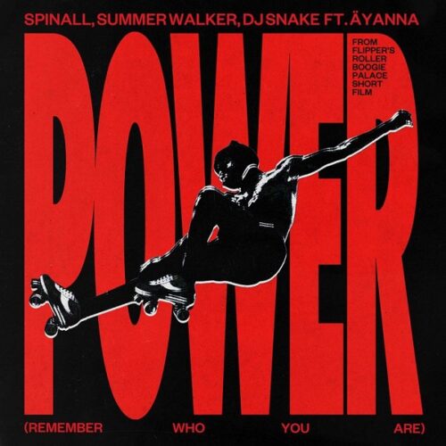 SPINALL ft. Summer Walker, DJ Snake, Äyanna – Power (Remember Who You Are)