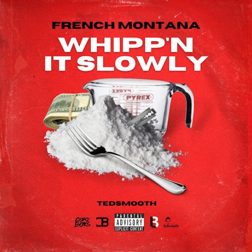 French Montana – Whippn It Slowly