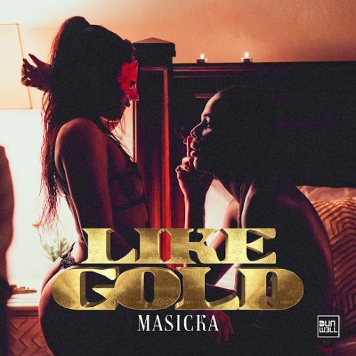Masicka – Like Gold