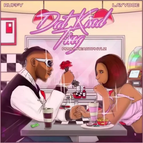 Ruffcoin ft. Layydoe – Dat Kind Thing