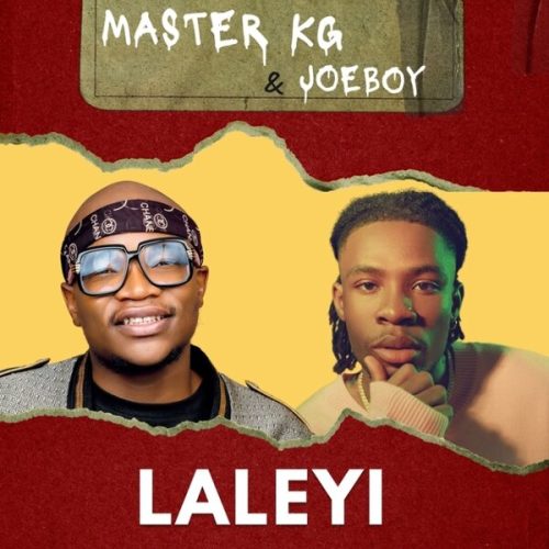 Master KG ft. Joeboy – Laleyi