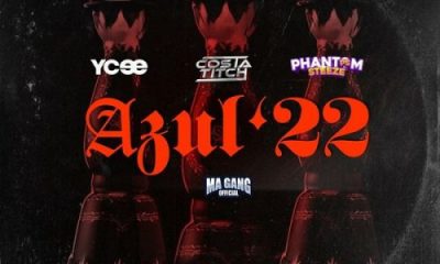 Ycee ft. Costa Titch, Phantom Steeze, Ma Gang Official – Azul ’22