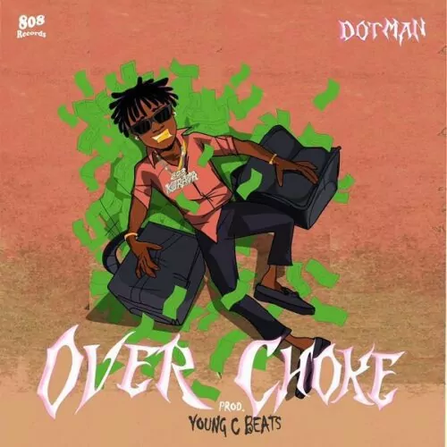 Dotman – Over Choke